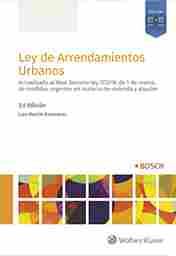 (3ª) LEY DE ARRENDAMIENTOS URBANOS. ACTUALIZADO AL REAL DECRETO-LEY 7/2019, DE 1 DE MARZO, DE MEDIDA