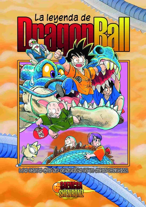 LA LEYENDA DE DRAGON BALL: LOS DATOS QUE NO CONOCI