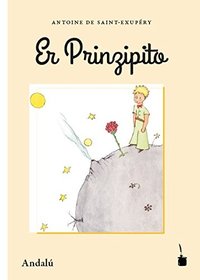 ER PRINZIPITO - ANDALÚ (TAPA BLANDA) (EL PRINCIPITO EN ANDALUZ)