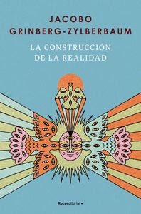 LA CONSTRUCCIÓN DE LA REALIDAD