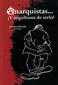 ANARQUISTAS ¡Y ORGULLOSOS DE SERLO!