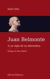 JUAN BELMONTE. A UN SIGLO DE SU ALTERNATIVA