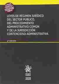 LEYES DE REGIMEN JURIDICO DEL SECTOR PUBLICO PROCEDIMIENTO ADMINISTRATIVO COMUN Y JURISDICCION CONTE