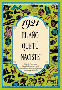 1921. EL AÑO QUE TU NACISTE