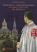 ORDENES Y CORPORA.NOBILIARIAS EN SEVILLA