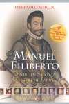 MANUEL FILIBERTO: DUQUE DE SABOYA Y GENERAL DE ESPAÑA