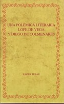 UNA POLEMICA LITERARIA: LOPE DE VEGA Y DIEGO DE COLMENARES