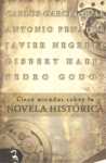 CINCO MIRADAS SOBRE LA NOVELA HISTORICA