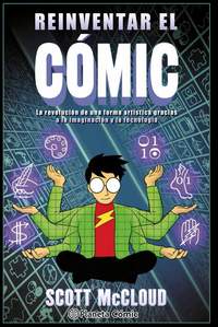 REINVENTAR EL CÓMIC. LA REVOLUCIÓN DE UNA FORMA ARTÍSTICA GRACIAS A LA IMAGINACIÓN Y LA TECNOLOGÍA