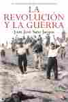 LA REVOLUCIÓN Y LA GUERRA. DEL EBRO AL VOLCHOF, IDA Y VUELTA Y HASTA HOY I