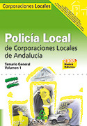 I. TEMARIO GENERAL. POLICIA LOCAL CORPORACIONES LOCALES ANDALUCIA