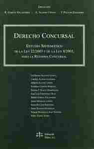 DERECHO CONCURSAL. ESTUDIO SISTEMATICO DE LA LEY 22/2003 Y LA LEY 8/20
