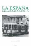 ESPAÑA DE LOS CINCUENTA,  LA