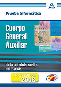 PRUEBA INFORMATICA. CUERPO GENERAL AUXILIAR. ADM. GENERAL DEL ESTADO