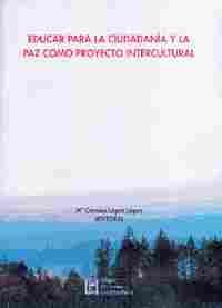 EDUCAR PARA LA CIUDADANIA Y LA PAZ COMO PROYECTO INTERCULTURAL