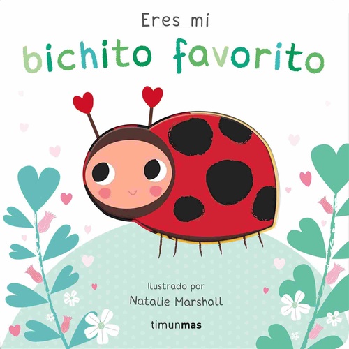 ERES MI BICHITO FAVORITO.
