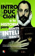 INTRODUCCIÓN A LA HISTORIA PARA GENTE INTELIGENTE