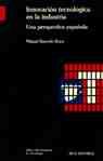 INNOVACION TECNOLOGICA EN LA INDUSTRIA. UNA PERSPECTIVA ESPAÑOLA