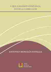 A QUE LLAMAMOS ENSEÑANZA, ESCUELA, CURRICULUM