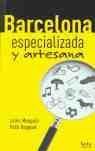 BARCELONA ESPECIALIZADA Y ARTESANA