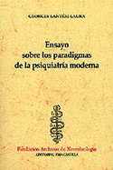 ENSAYO SOBRE LOS PARADIGMAS DE LA PSIQUIATRIA MODERNA