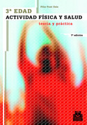 TERCERA EDAD, ACTIVIDAD FISICA Y SALUD. TEORIA Y PRACTICA