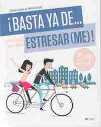 ¡BASTA YA DE... ESTRESARME !
