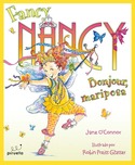 BONJOUR, MARIPOSA. FANCY NANCY