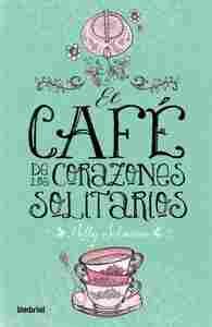 EL CAFÉ DE LOS CORAZONES SOLITARIOS