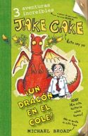JAKE CAKE UN DRAGON EN EL COLE
