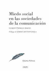 MIEDO SOCIAL EN LAS SOCIEDADES DE LA COMUNICACION.