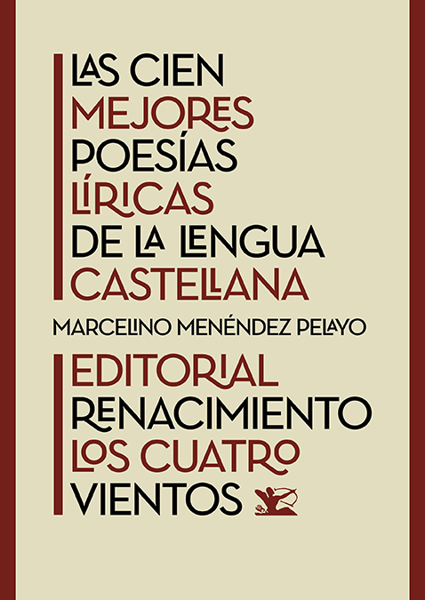LAS CIEN MEJORES POESÍAS LÍRICAS DE LA LENGUA CASTELLANA.