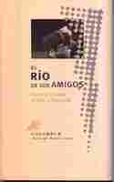 RIO DE LOS AMIGOS, EL
