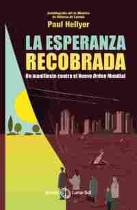 LA ESPERANZA RECOBRADA. UN MANIFIESTO CONTRA EL NUEVO ORDEN MUNDIAL