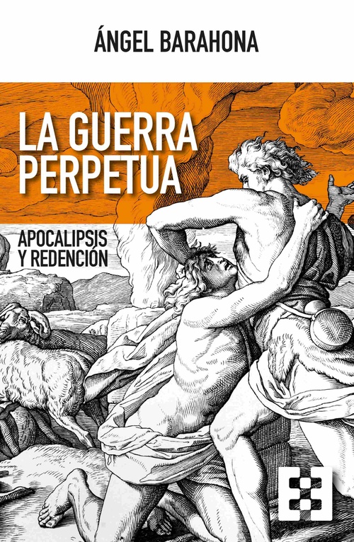 LA GUERRA PERPETUA, APOCALIPSIS Y REDENCIÓN