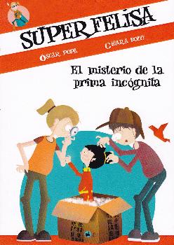 EL MISTERIO DE LA PRIMA INCÓGNITA. SUPER FELISA