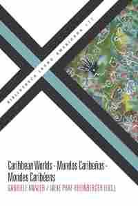 CARIBBEAN WORLDS. MUNDOS CARIBEÑOS. MONDES CARIBÉENS