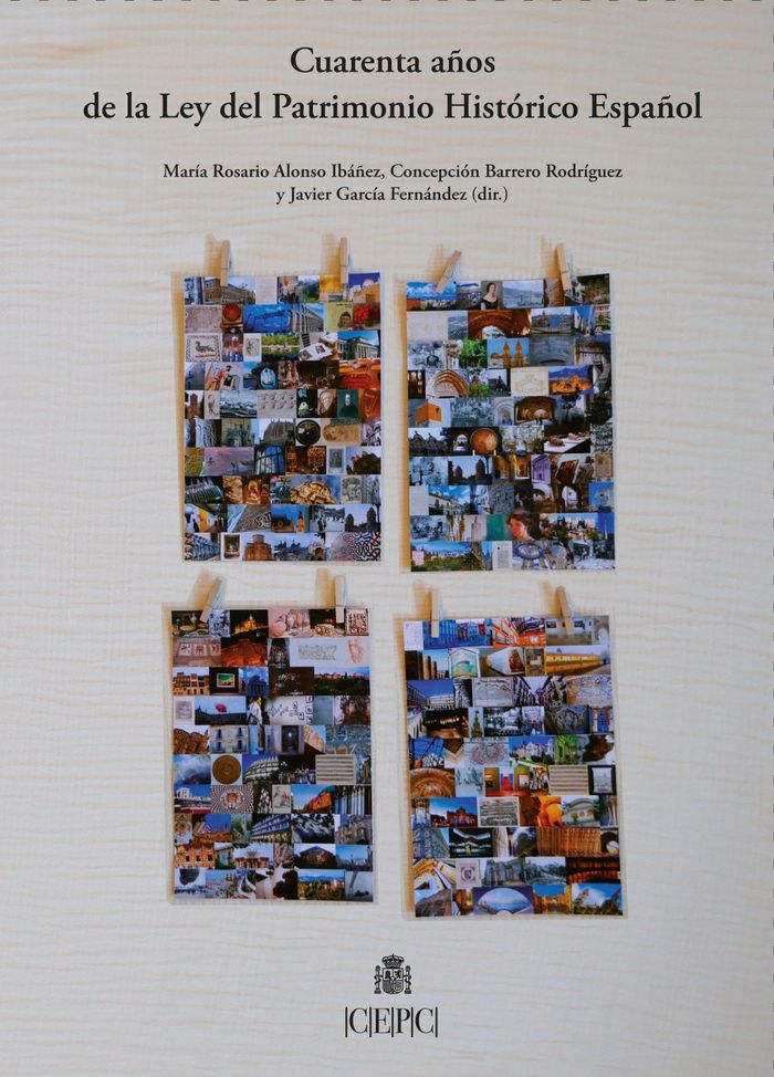CUARENTA AÑOS DE LA LEY DEL PATRIMONIO HISTÓRICO ESPAÑOL