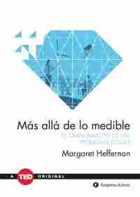 MÁS ALLÁ DE LO MEDIBLE. EL GRAN IMPACTO DE LAS PEQUEÑAS COSAS