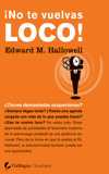¡ NO TE VUELVAS LOCO !