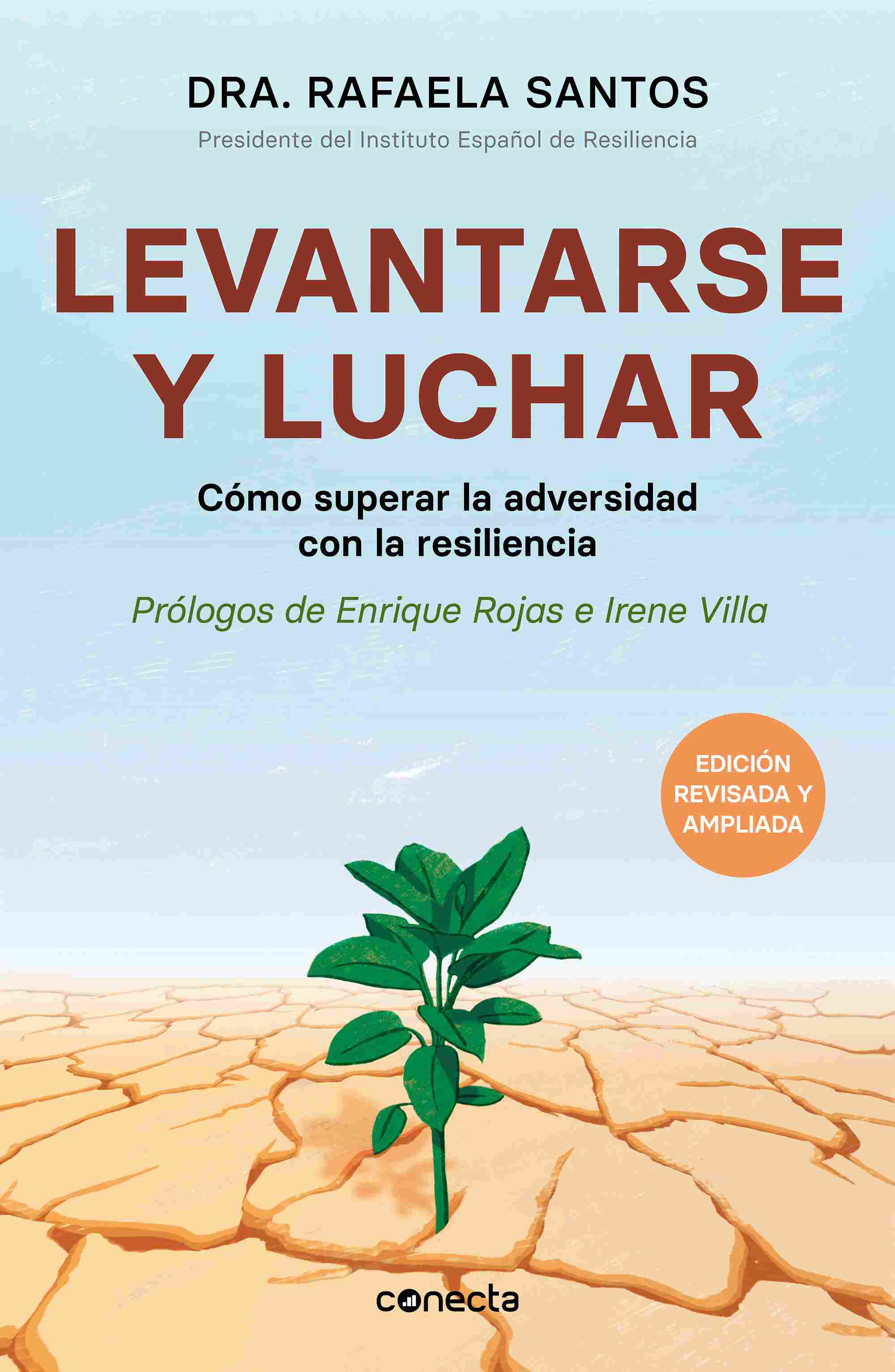 LEVANTARSE Y LUCHAR. CÓMO SUPERAR LA ADVERSIDAD CON LA RESILIENCIA (ED. REVISADA Y AMPLIADA)