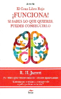 ¡FUNCIONA ! EL GRAN LIBRO ROJO. SI SABES LO QUE QUIERES, PUEDES CONSEGUIRLO