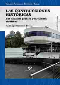 LAS CONSTRUCCIONES HISTÓRICAS. LOS ANÁLISIS PREVIOS Y LA CULTURA CIENTÍFICA.