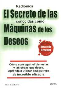 RADIONICA. EL SECRETO DE LAS MAQUINAS DE LOS DESEOS