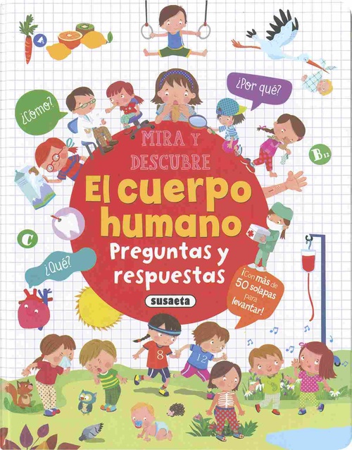 EL CUERPO HUMANO. MIRA Y DESCUBRE. PREGUNTAS Y RESPUESTAS