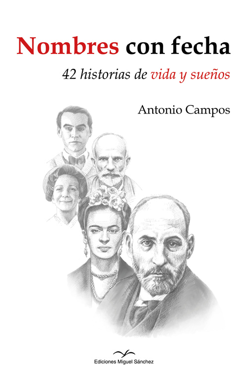 NOMBRES CON FECHA. 42 HISTORIAS DE VIDA Y SUEÑOS