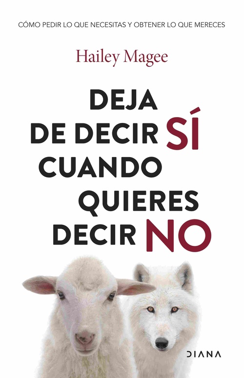 DEJA DE DECIR SÍ CUANDO QUIERES DECIR NO
