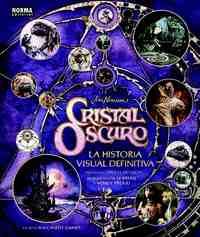 CRISTAL OSCURO:LA HISTORIA VISUAL DEFINITIVA
