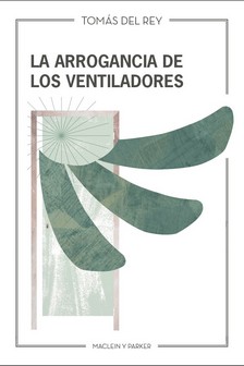 LA ARROGANCIA DE LOS VENTILADORES.