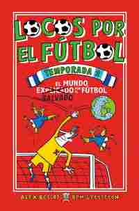 LOCOS POR EL FUTBOL. TEMPORADA 2: EL MUNDO SALVADO POR EL FUTBOL